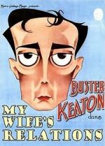 Watch My Wife\'s Relations (Short 1922) 123movies