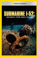 Watch Submarine I-52 Search For WW2 Gold 123movies