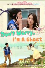 Watch Don't Worry, I'm a Ghost 123movies