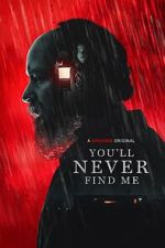 Watch You'll Never Find Me 123movies