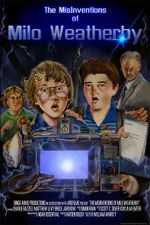 Watch The MisInventions of Milo Weatherby (Short 2009) 123movies