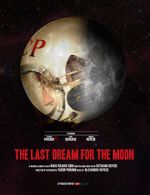 Watch The Last Dream for the Moon (Short 2016) 123movies