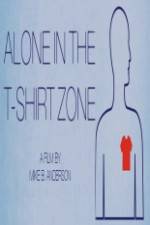 Watch Alone in the T-Shirt Zone 123movies