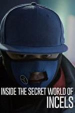 Watch Inside the Secret World of Incels 123movies