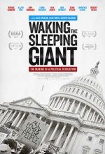 Watch Waking the Sleeping Giant: The Making of a Political Revolution 123movies