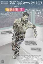 Watch The Life and Mind of Mark DeFriest 123movies