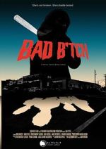 Watch Bad B*tch 123movies