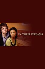 Watch In Your Dreams 123movies