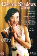 Watch Electric Shadows 123movies
