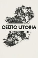 Watch Celtic Utopia 123movies