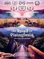Watch The Road to Patagonia 123movies