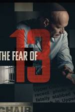 Watch The Fear of 13 123movies