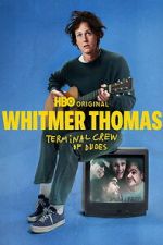 Watch Whitmer Thomas: Terminal Crew of Dudes 123movies