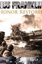 Watch USS Franklin Honor Restored 123movies