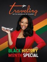 Watch Traveling with Denella Ri\'chard: Black History Special (Short 2023) 123movies