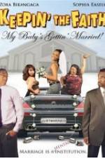 Watch Keepin The Faith: My Baby's Getting Married 123movies