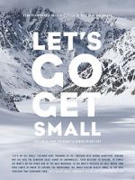 Watch Let\'s Go Get Small 123movies