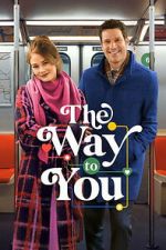 Watch The Way to You 123movies