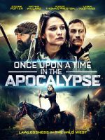Watch Once Upon a Time in the Apocalypse 123movies