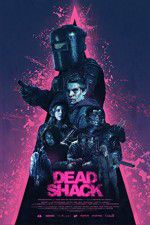 Watch Dead Shack 123movies