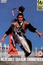 Watch Incredible Shaolin Thunderkick 123movies