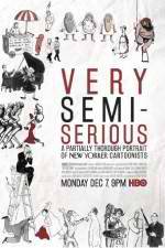 Watch Very Semi-Serious 123movies