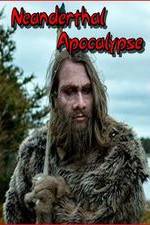 Watch Neanderthal Apocalypse 123movies