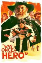 Watch Was Once a Hero 123movies
