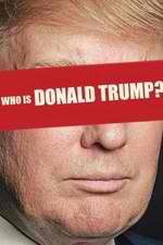 Watch Who Is Donald Trump? 123movies