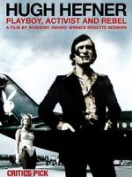 Watch Hugh Hefner: Playboy, Activist and Rebel 123movies