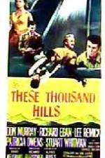 Watch These Thousand Hills 123movies
