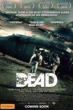 Watch Only the Dead 123movies