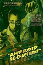 Watch Android Re-Enactment 123movies