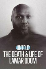 Watch Untold: The Death & Life of Lamar Odom 123movies