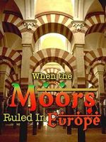 Watch When the Moors Ruled in Europe 123movies