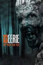 Watch 13 Eerie 123movies