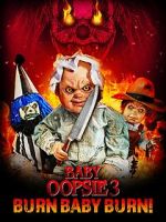 Watch Baby Oopsie 3: Burn Baby Burn 123movies