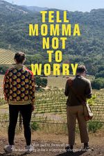 Watch Tell Momma Not to Worry 123movies
