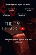 Watch The 16th Episode 123movies
