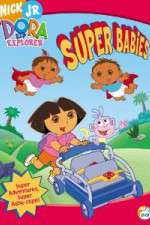 Watch Dora the Explorer - Super Babies 123movies