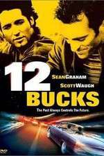 Watch 12 Bucks 123movies