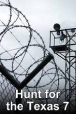 Watch The Hunt for the Texas 7 123movies