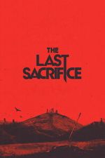 Watch The Last Sacrifice 123movies