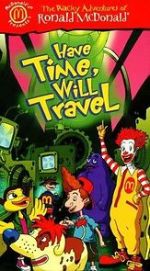 Watch The Wacky Adventures of Ronald McDonald: Have Time, Will Travel 123movies