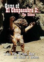 Watch Guns of El Chupacabra 2: The Unseen 123movies