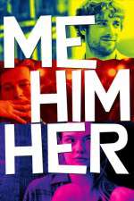 Watch Me Him Her 123movies