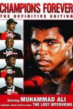 Watch Champions Forever the Definitive Edition Muhammad Ali - The Lost Interviews 123movies