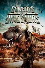 Watch Cowboys vs. Dinosaurs 123movies