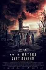 Watch What the Waters Left Behind 123movies