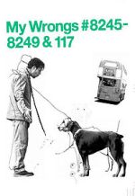 Watch My Wrongs 8245-8249 and 117 (Short 2002) 123movies